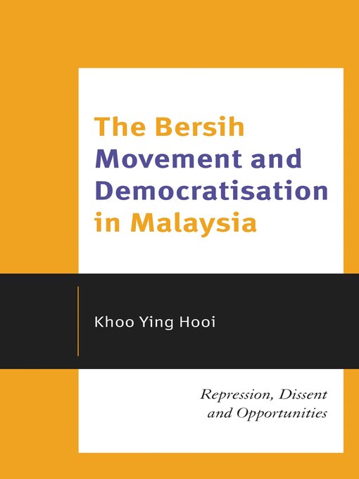 Title details for The Bersih Movement and Democratisation in Malaysia by Khoo Ying Hooi - Available